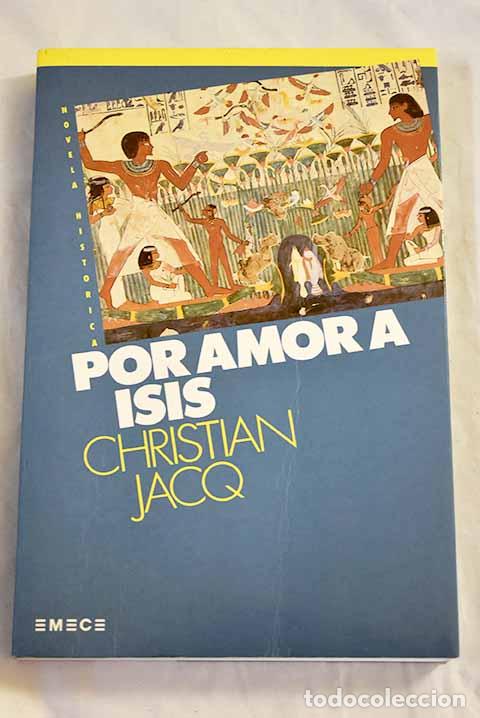 Libros: Por amor a Isis: Jacq, Christian.- Jacq, Christian