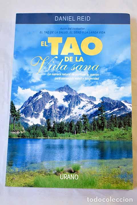 Libros: El Tao de la vida sana : la manera natural de purificar tu cuerpo para conseguir salud y longevidad