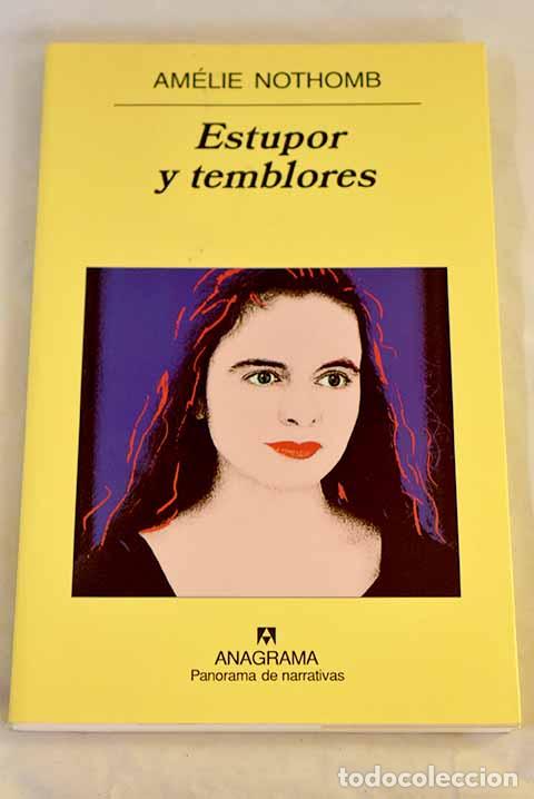 Libros: Estupor y temblores: Nothomb, Am&eacute;lie.- Nothomb, Am&eacute;lie