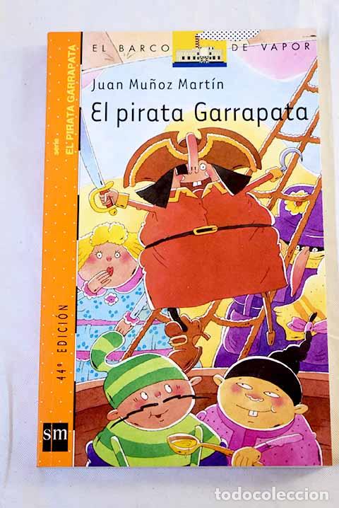 Libros: El pirata Garrapata: Mu&ntilde;oz Mart&iacute;n, Juan.- Mu&ntilde;oz Mart&iacute;n, Juan