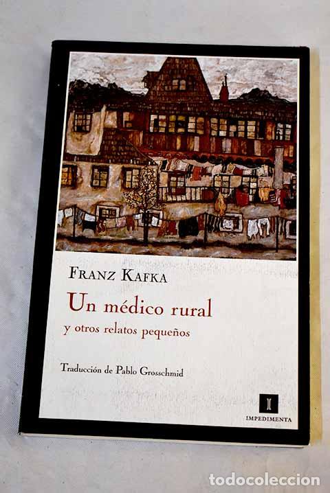 Libros: Un m&eacute;dico rural y otros relatos peque&ntilde;os.- Kafka, Franz