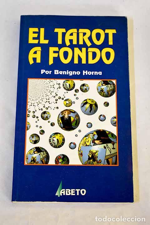Libros: El tarot a fondo: Horna de la Cruz, Benigno.- Horna de la Cruz, Benigno