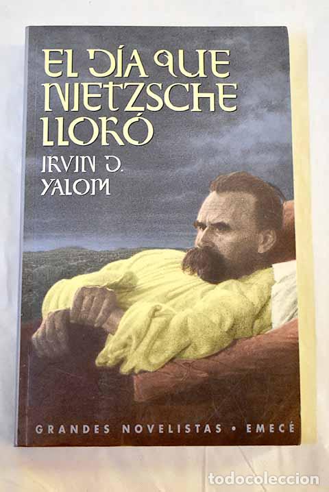Libros: El d&iacute;a que Nietzsche llor&oacute;.- Yalom, Irvin D.