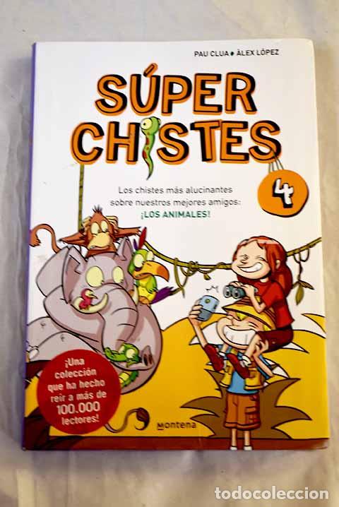 Libros: Los chistes m&aacute;s alucinantes sobre nuestros mejores amigos: &iexcl;los animales!.- Clua, Pau