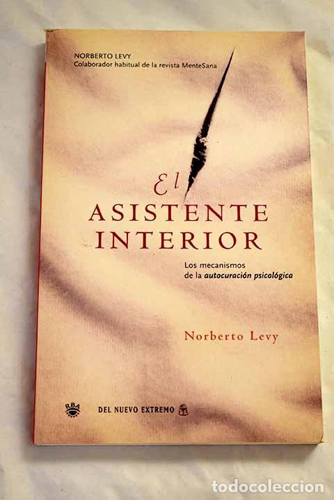 Libros: El asistente interior: los mecanismos de la autocuraci&oacute;n psicol&oacute;gica .- Levy, Norberto