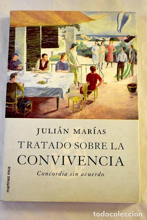 Livros em segunda m&atilde;o: Tratado sobre la convivencia : concordia sin acuerdo.- Mar&iacute;as, Juli&aacute;n