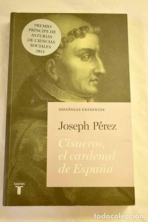 Livres: Cisneros, el cardenal de Espa&ntilde;a.- P&eacute;rez, Joseph