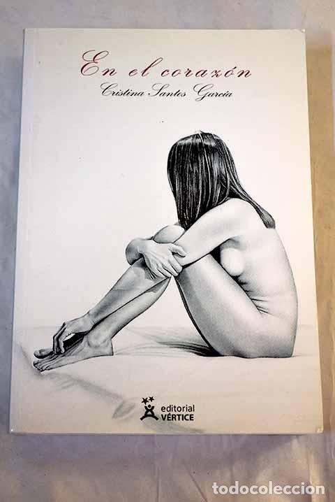 Livres: En el coraz&oacute;n: Santos, Cristina.- Santos, Cristina