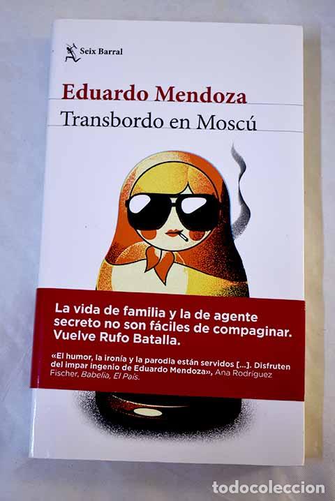 Libros: Transbordo en Mosc&uacute;: Mendoza, Eduardo.- Mendoza, Eduardo