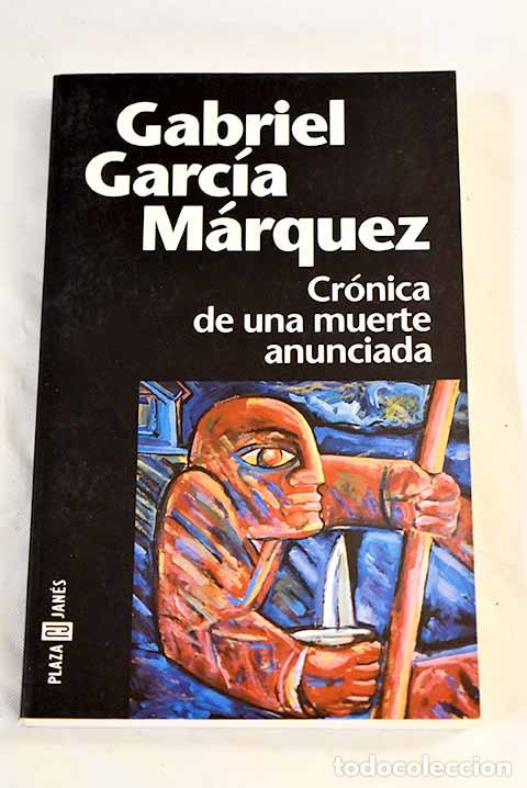 Livres: Cr&oacute;nica de una muerte anunciada.- Garc&iacute;a M&aacute;rquez, Gabriel