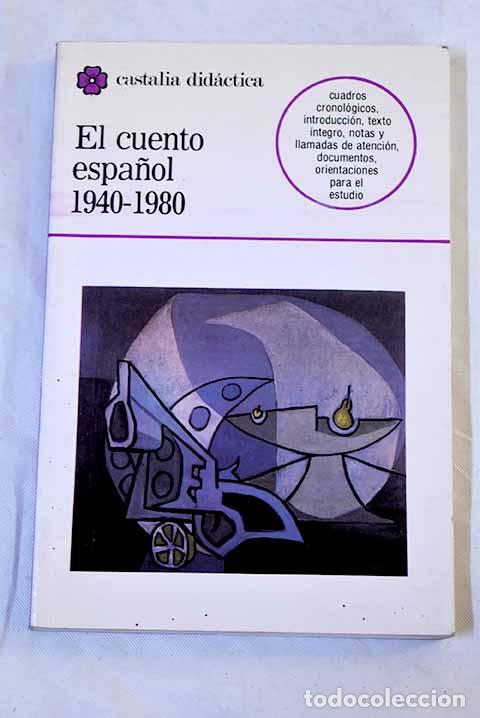 Livres: El cuento espa&ntilde;ol, 1940-1980: (selecci&oacute;n)