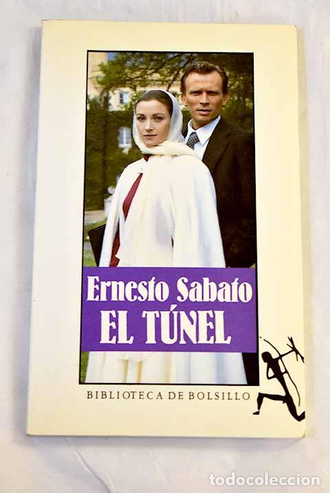 Livres: El t&uacute;nel: Sabato, Ernesto.- Sabato, Ernesto