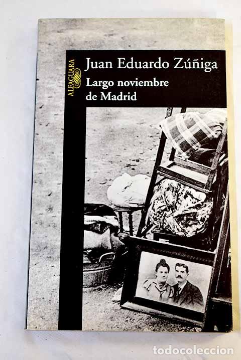 B&uuml;cher: Largo noviembre de Madrid.- Z&uacute;&ntilde;iga, Juan Eduardo