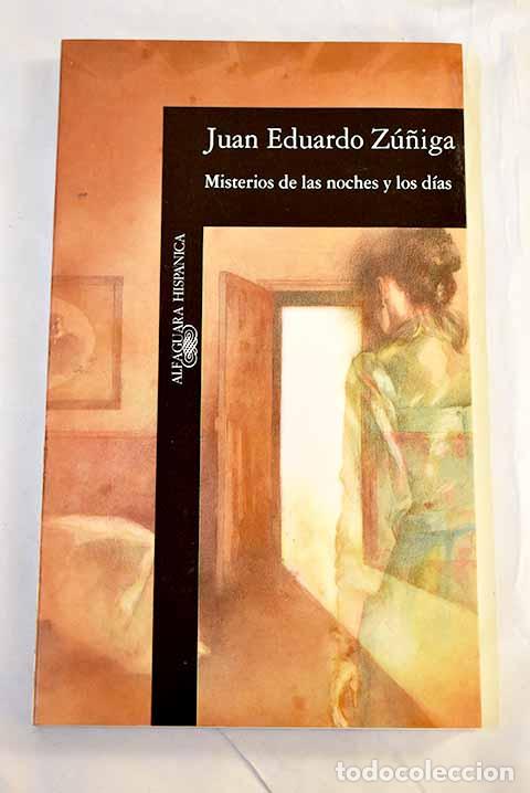 B&uuml;cher: Misterios de las noches y los d&iacute;as.- Z&uacute;&ntilde;iga, Juan Eduardo