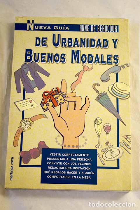 B&uuml;cher: Nueva gu&iacute;a de urbanidad y buenos modales.- Beaucour, Anne de