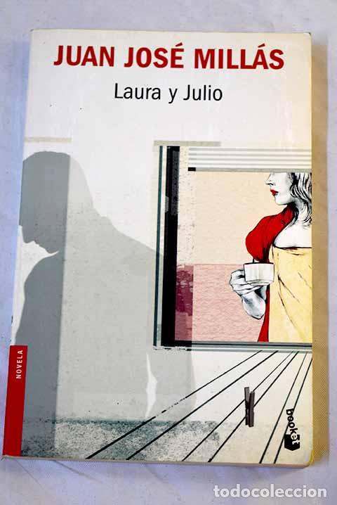 B&uuml;cher: Laura y Julio: Mill&aacute;s, Juan Jos&eacute;.- Mill&aacute;s, Juan Jos&eacute;