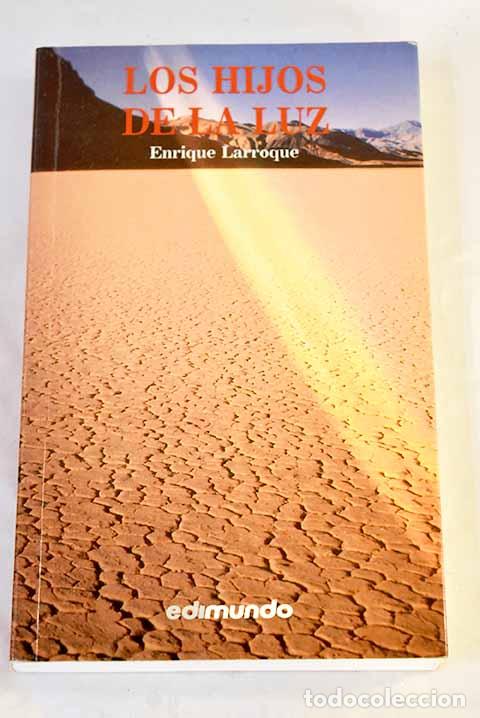 B&uuml;cher: Los hijos de la luz: Larroque, Enrique.- Larroque, Enrique