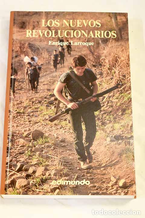 B&uuml;cher: Los nuevos revolucionarios.- Larroque, Enrique