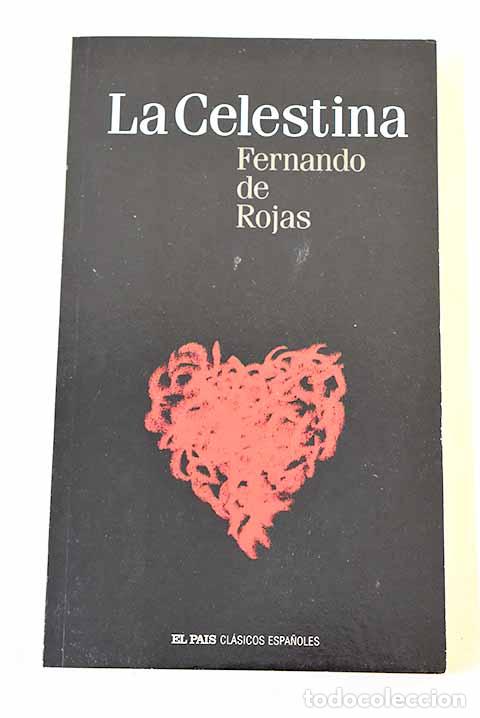 Libros: La Celestina: Rojas, Fernando de.- Rojas, Fernando de