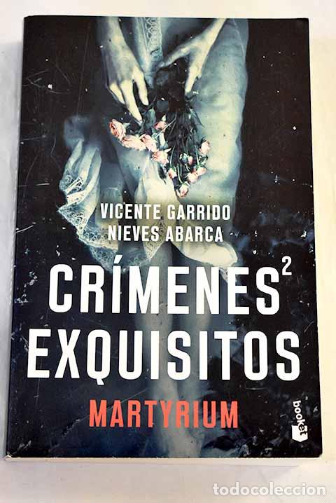 Libros: Cr&iacute;menes exquisitos 2.- Garrido, Vicente; Abarca, Nieves