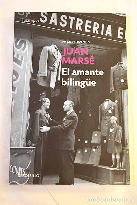 Libros: El amante bilingue: Mars&eacute;, Juan.- Mars&eacute;, Juan