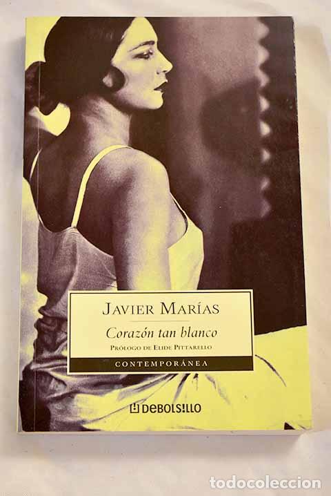 Libros: Coraz&oacute;n tan blanco: Mar&iacute;as, Javier.- Mar&iacute;as, Javier
