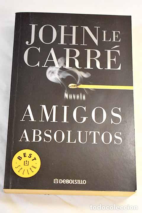 Libri di seconda mano: Amigos absolutos: Le Carr&eacute;, John.- Le Carr&eacute;, John