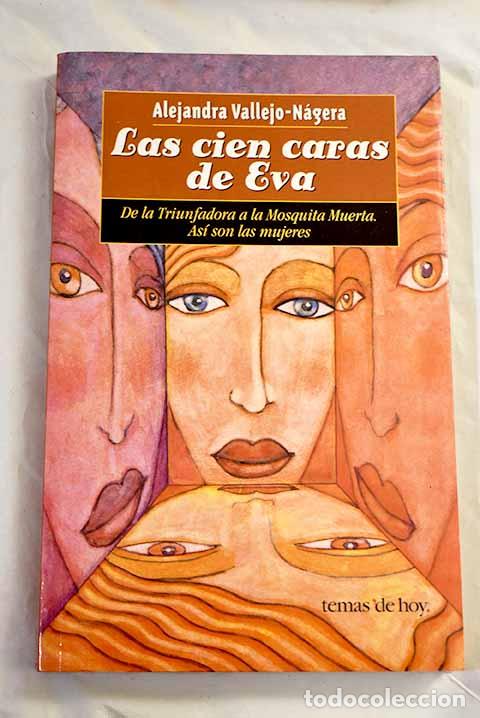 Libri di seconda mano: Las cien caras de Eva: de la triunfadora a la mosquita muerta : as&iacute; son las mujeres