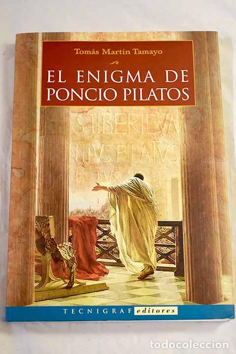 Libri di seconda mano: El enigma de Poncio Pilatos.- Mart&iacute;n Tamayo, Tom&aacute;s