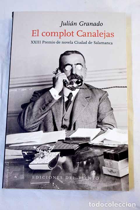 Livres: El complot Canalejas.- Granado, Juli&aacute;n