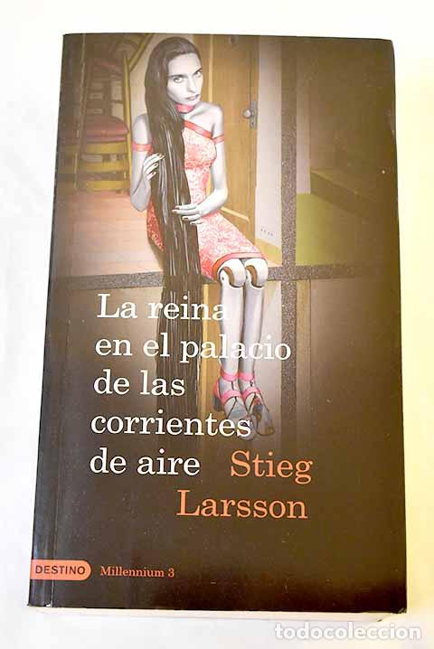 Livres: La reina en el palacio de las corrientes de aire.- Larsson, Stieg