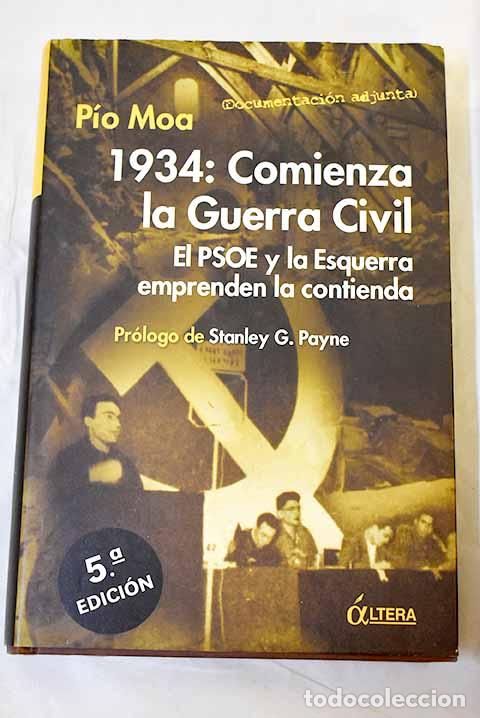books: 1934: comienza la Guerra Civil: el PSOE y la Esquerra emprenden la contienda.- Moa, P&iacute;o