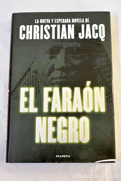 Libros: El fara&oacute;n negro: Jacq, Christian.- Jacq, Christian