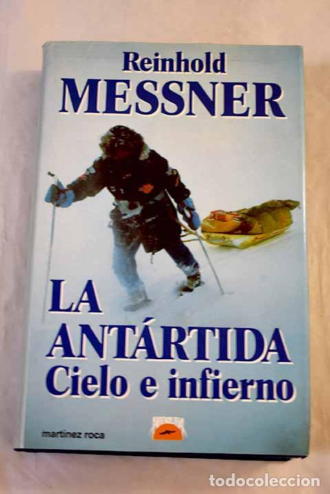 Libros: La Ant&aacute;rtida: Messner, Reinhold.- Messner, Reinhold