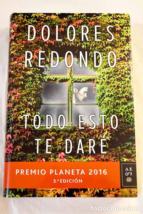 Libros: Todo esto te dar&eacute;: Redondo, Dolores.- Redondo, Dolores