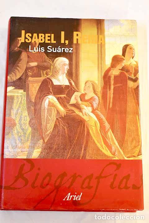 Libros: Isabel I, reina: (1451-1504).- Su&aacute;rez Fern&aacute;ndez, Luis
