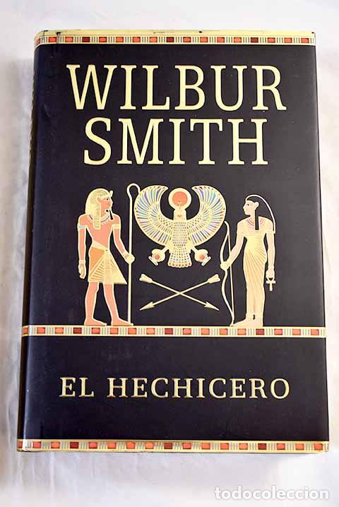 Libros: El hechicero: Smith, Wilbur.- Smith, Wilbur