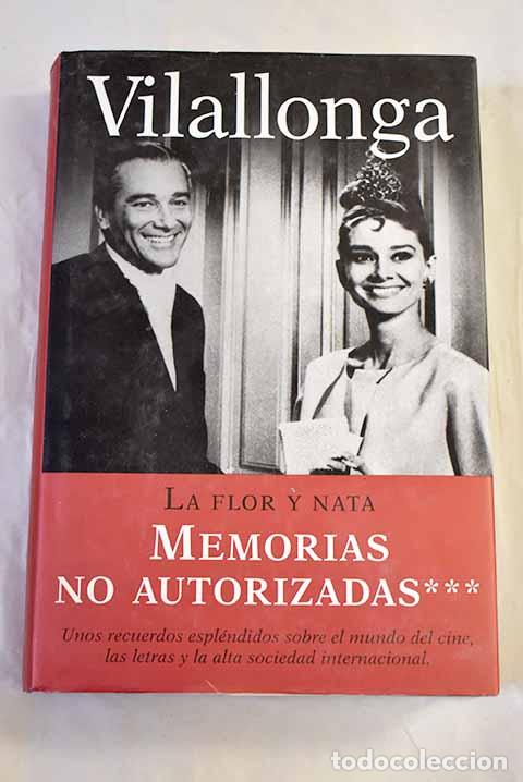 Libros: La flor y la nata: Vilallonga, Jos&eacute; Luis de.- Vilallonga, Jos&eacute; Luis de