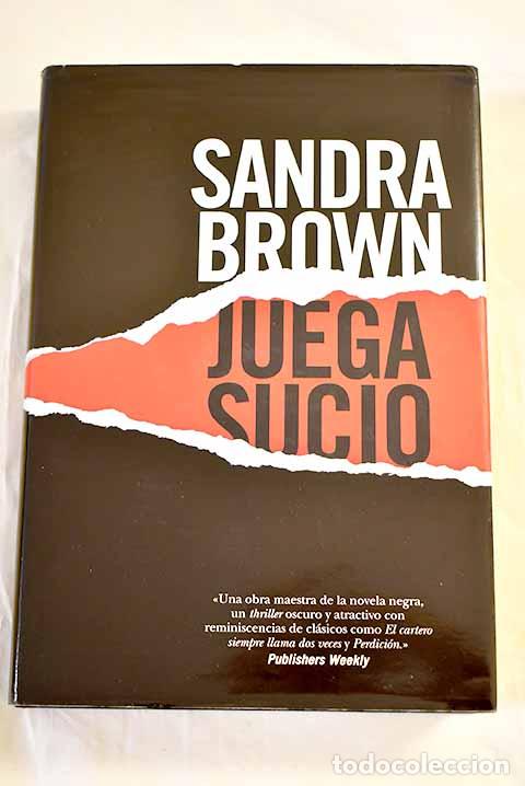 Libros: Juega sucio: Brown, Sandra.- Brown, Sandra