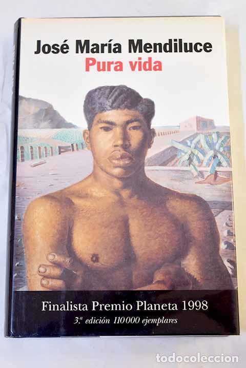 Libros: Pura vida: Mendiluce, Jos&eacute; Mar&iacute;a.- Mendiluce, Jos&eacute; Mar&iacute;a