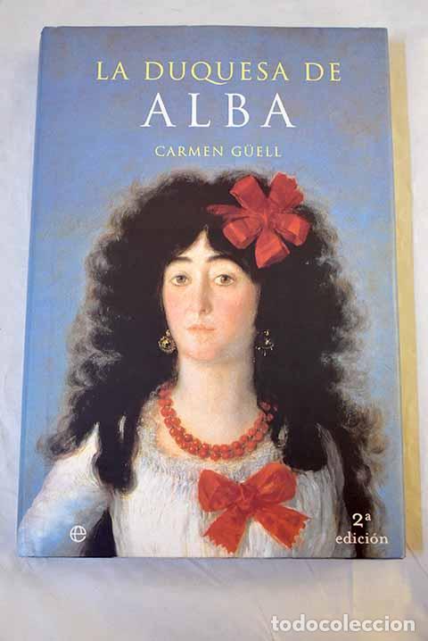 Libros: La Duquesa de Alba: Guell, Carmen.- Guell, Carmen