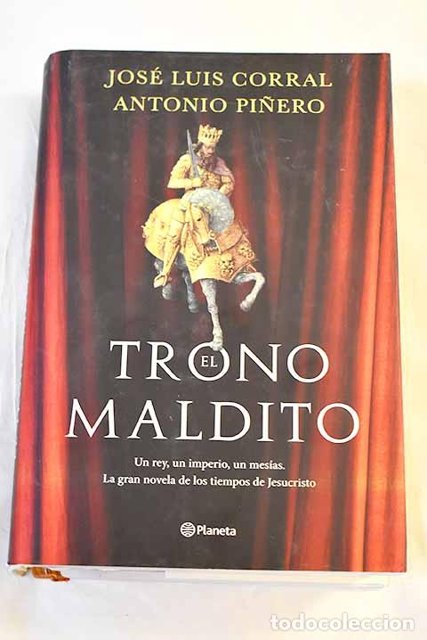 Libros: El trono maldito: Corral Lafuente, Jos&eacute; Luis.- Corral Lafuente, Jos&eacute; Luis