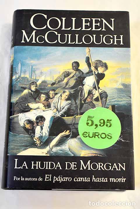 Libros: La huida de Morgan: McCullough, Colleen.- McCullough, Colleen