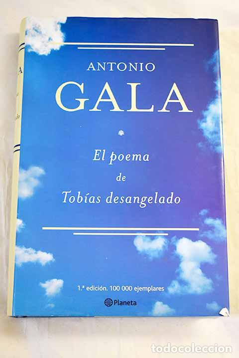 Libros: El poema de Tob&iacute;as desangelado.- Gala, Antonio