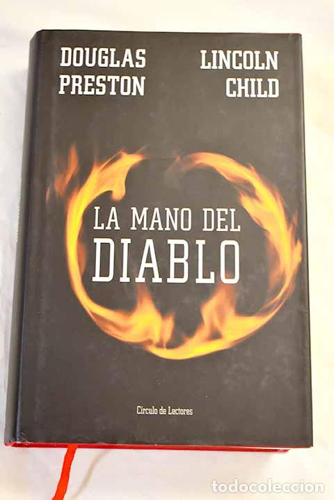 Libros: La mano del diablo: Preston, Douglas.- Preston, Douglas