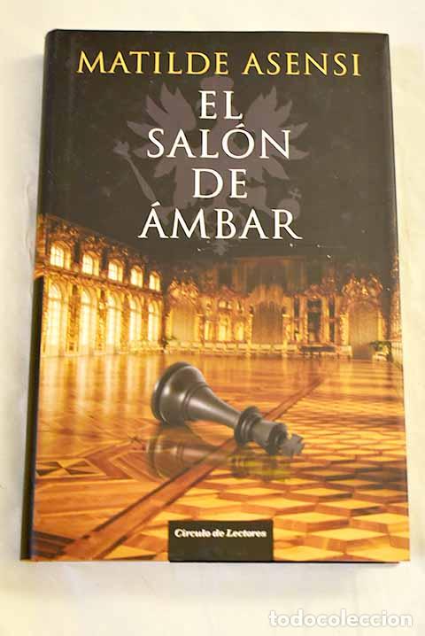 Libros: El sal&oacute;n de &aacute;mbar: Asensi, Matilde.- Asensi, Matilde
