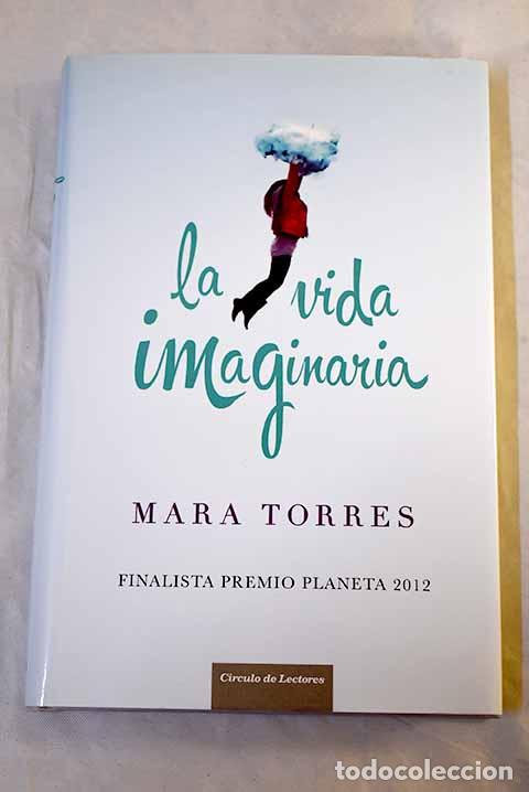 Libros: La vida imaginaria: Torres, Mara.- Torres, Mara