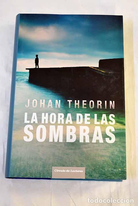 Libros: La hora de las sombras.- Theorin, Johan