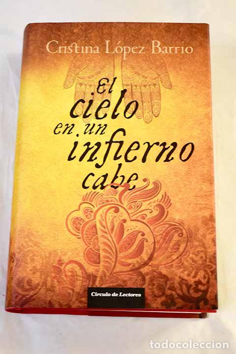 Libros: El cielo en un infierno cabe.- L&oacute;pez Barrio, Cristina