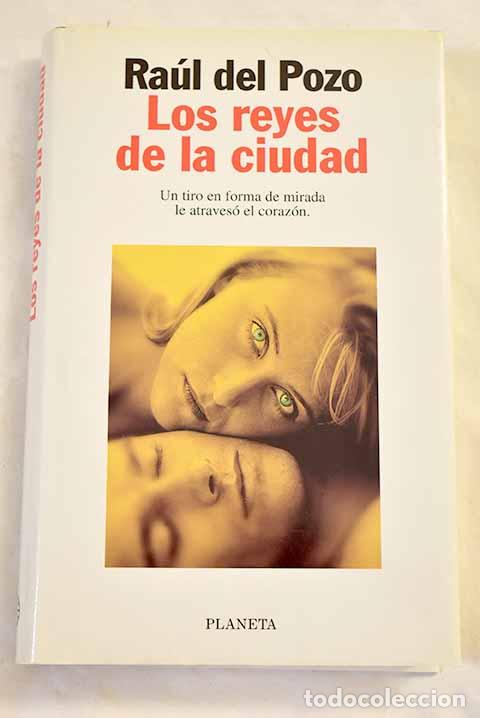 Libros: Los reyes de la ciudad.- Pozo, Ra&uacute;l del